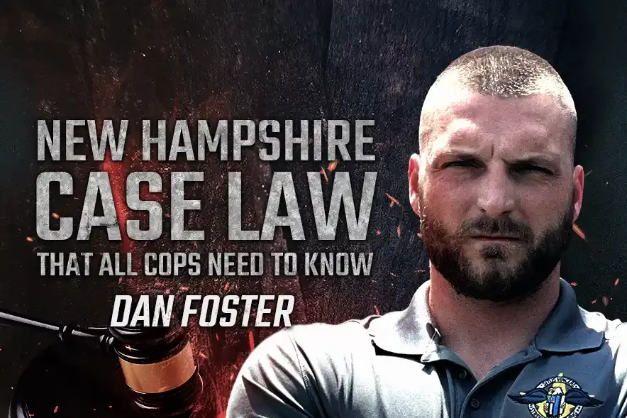 New Hampshire Case Law That All Cops Need To Know