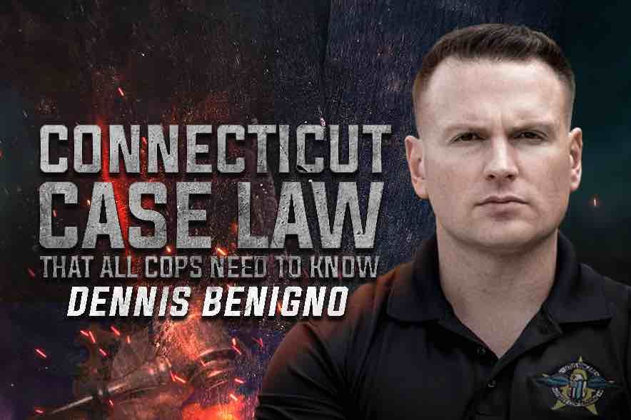 Connecticut Case Law That All Cops Need to Know