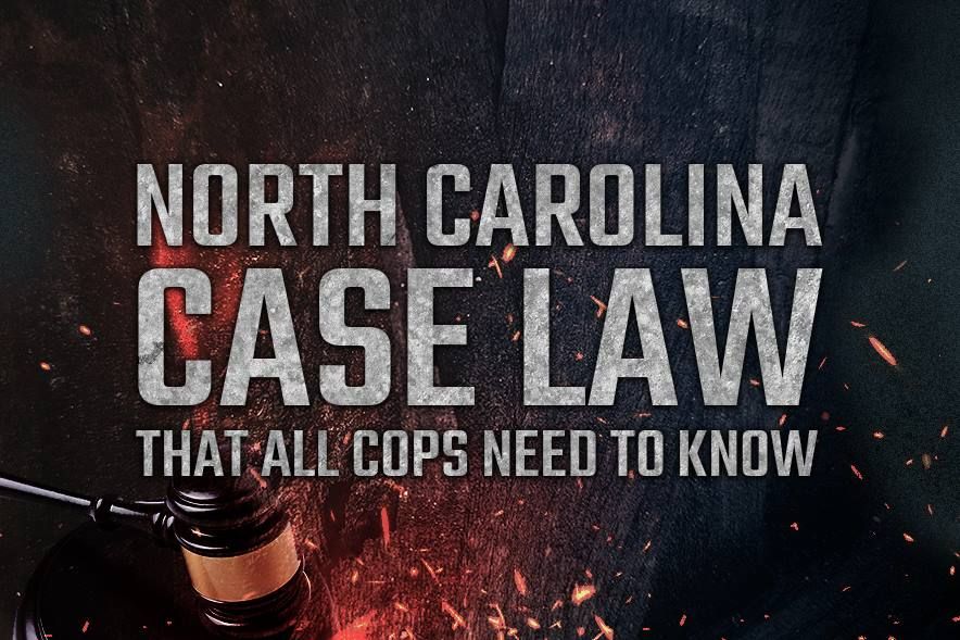 North Carolina Case Law That All Cops Need to Know