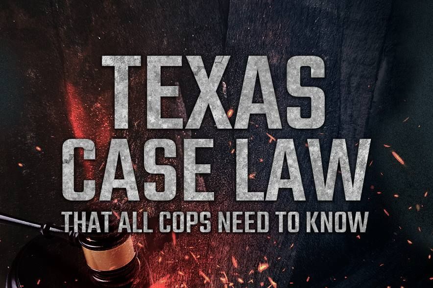 Texas Case Law That All Cops Need to Know