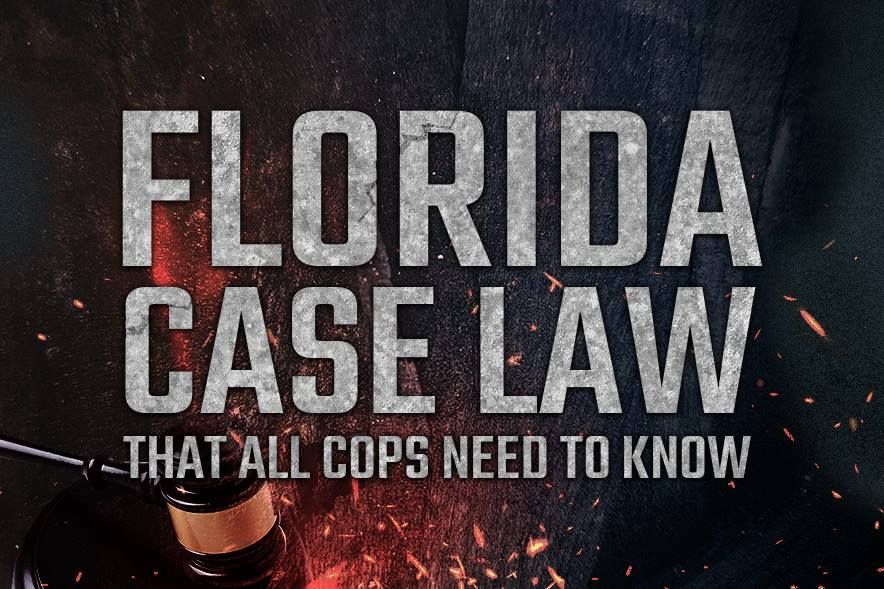 Florida Case Law That All Cops Need to Know
