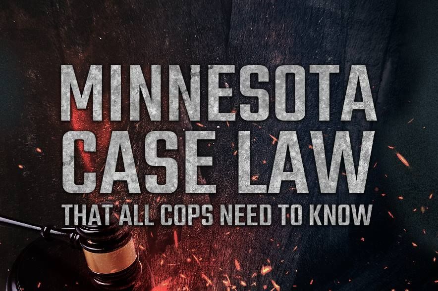 Minnesota Case Law That All Cops Need to Know