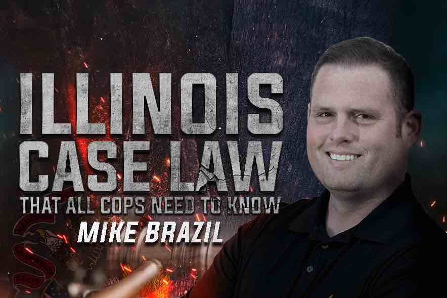 Illinois Case Law That All Cops Need to Know