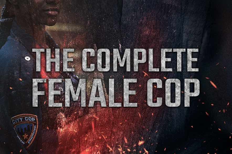 The Complete Female Cop | On Demand | Street Cop Training
